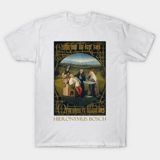 The Extraction of the Stone of Folly by Hieronymus Bosch T-Shirt